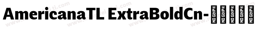 AmericanaTL ExtraBoldCn字体转换